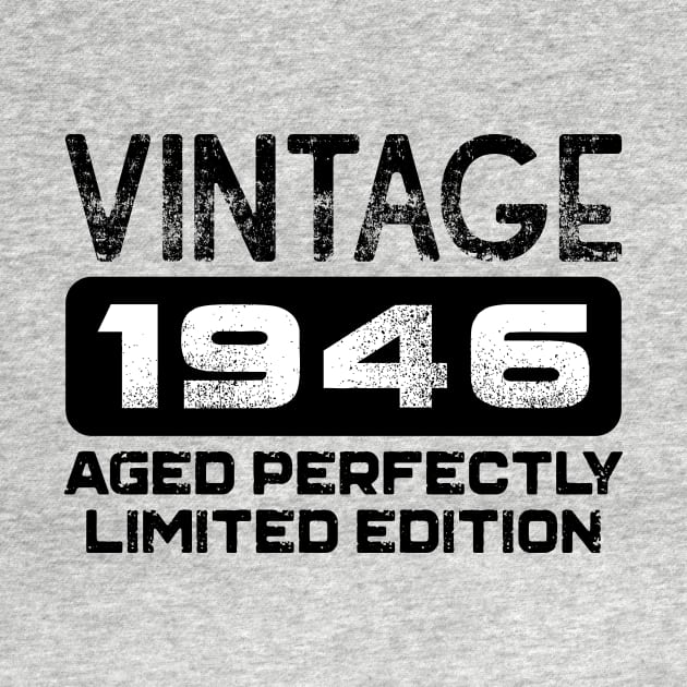 Birthday Gift Vintage 1946 Aged Perfectly by colorsplash